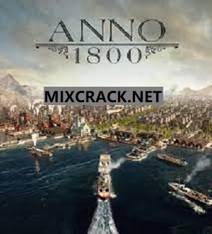 Anno 1800 Crack Plus Keygen (Key) & Patch Full Version Download
